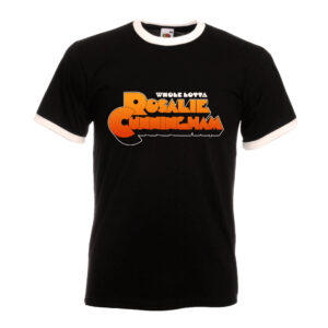 'WHOLE LOTTA ROSALIE' T-Shirt (pre-order)